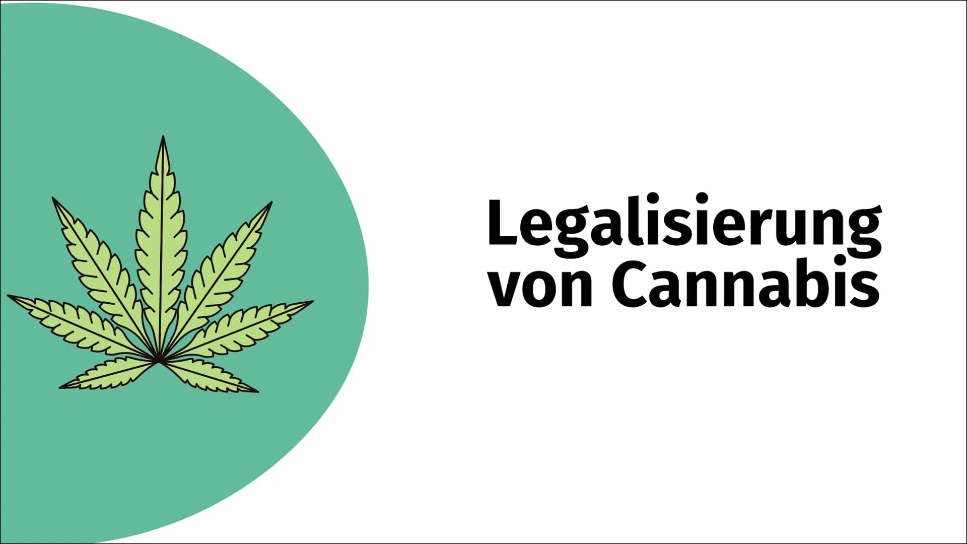 Legalisierung
von Cannabis Evaluation
Umsetzung
Entscheidung
Politikzyklus
com
Bocco
ŠT?
Problem
Agenda - Setting
Diskussion Problem
Was ist