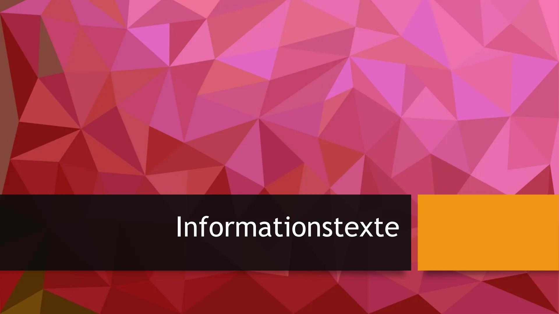 Informationstexte Inhalt
●
Was ist ein informierender Text?
Merkmale
• Wie schreibt man einen Informationstext?
• Einleitung
• Hauptteil
Sch