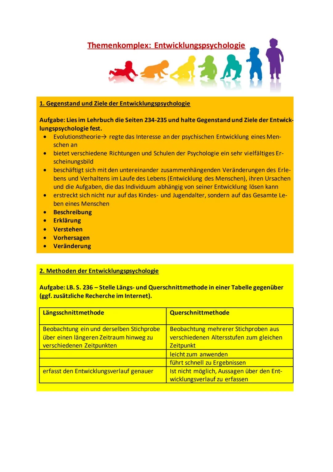 Themenkomplex: Entwicklungspsychologie
1.
1. Gegenstand und Ziele der Entwicklungspsychologie
Aufgabe: Lies im Lehrbuch die Seiten 234-235 u