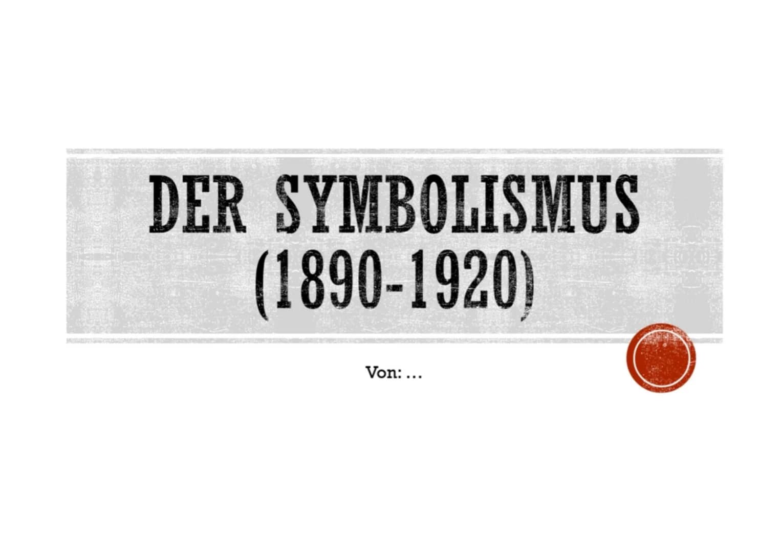 DER SYMBOLISMUS
(1890-1920)
Von: ... INHALTSVERZEICHNIS
1. Definition der Literaturepoche
2.
Hintergrundsinformationen
3. Themen des Symboli