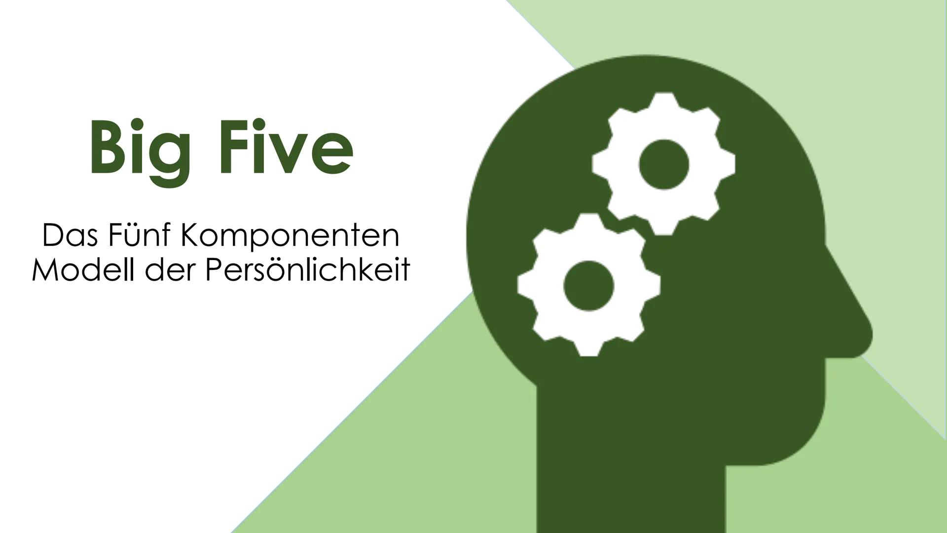 # Big Five

Das Fünf Komponenten
Modell der Persönlichkeit # Gliederung

1) Allgemeines
2) Entstehung
3) 5 Faktoren
a) Openness (Offenheit)

