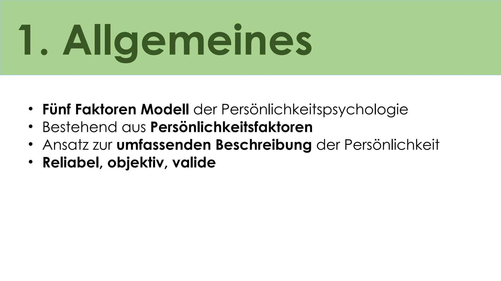 # Big Five

Das Fünf Komponenten
Modell der Persönlichkeit # Gliederung

1) Allgemeines
2) Entstehung
3) 5 Faktoren
a) Openness (Offenheit)

