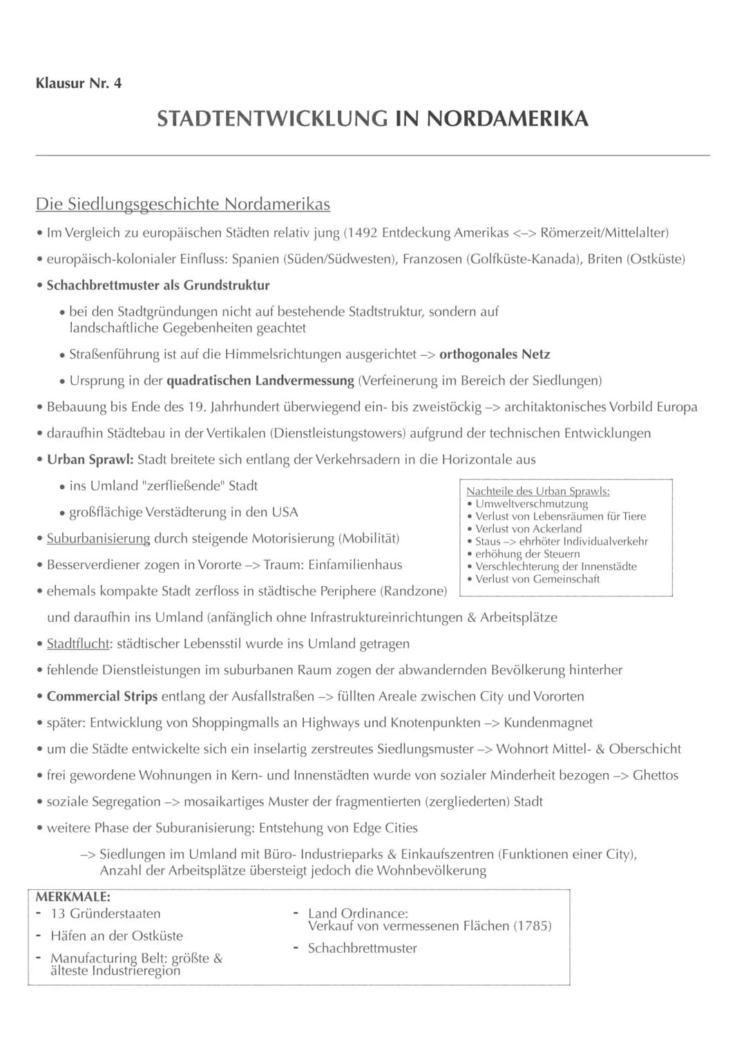 Klausur Nr. 4
STADTENTWICKLUNG IN NORDAMERIKA
Die Siedlungsgeschichte Nordamerikas
• Im Vergleich zu europäischen Städten relativ jung (1492