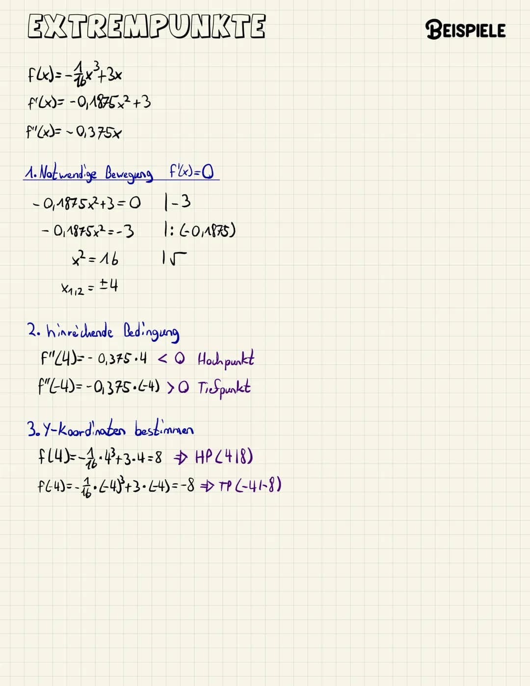 WENDEPUNKTE
Q. Bilde die ersten drei Ableitungen f(x), f'(x), f"(x) and f(x)
1. Notwendige Bedingung f'(x) = 0 -- liefert mögliche Wendestel