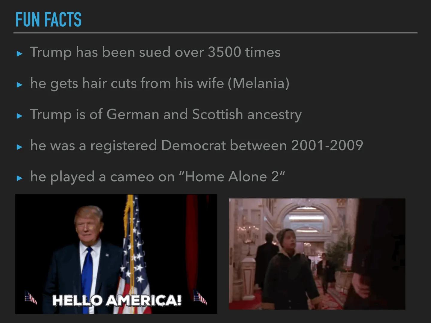 PRESIDENT

DONALD JOHN TRUMP CONTENT

general facts

electoral promises

immigrants and minority groups

achievements during his reign

fun 