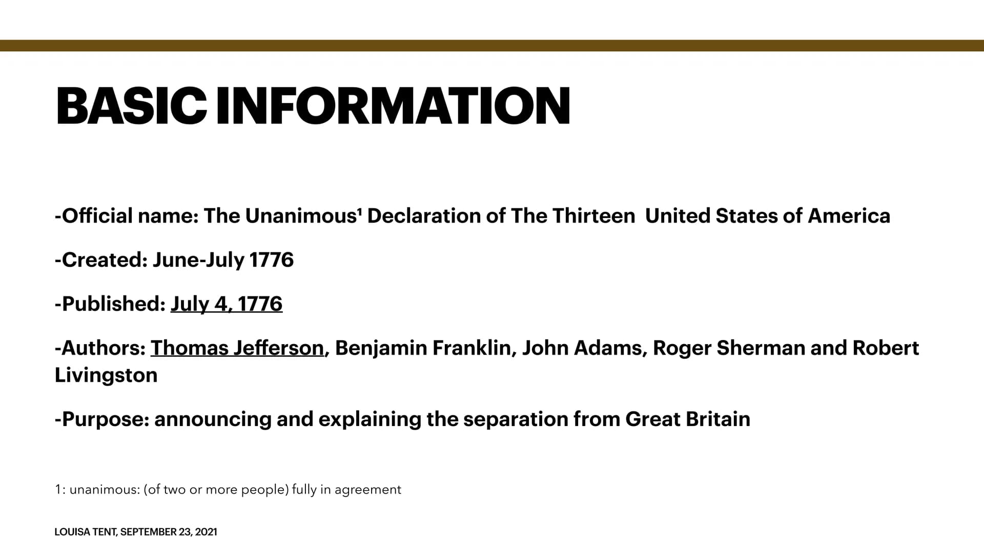 Alte Landeeschule Korbach
English LK Mr. Wagner
September 23, 2021
Louisa Tent
Declaration of Independence
Basic information
-Official name: