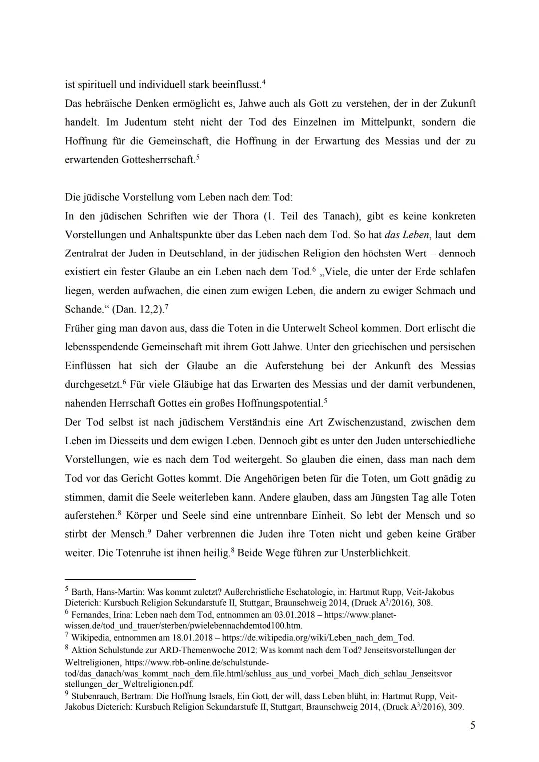 Thema der Arbeit:
Gibt es ein Leben nach dem Tod?
Gliederung:
1. Die Lehre von den ,,letzten Dingen"
2. Die jüdische Eschatologie und das Le