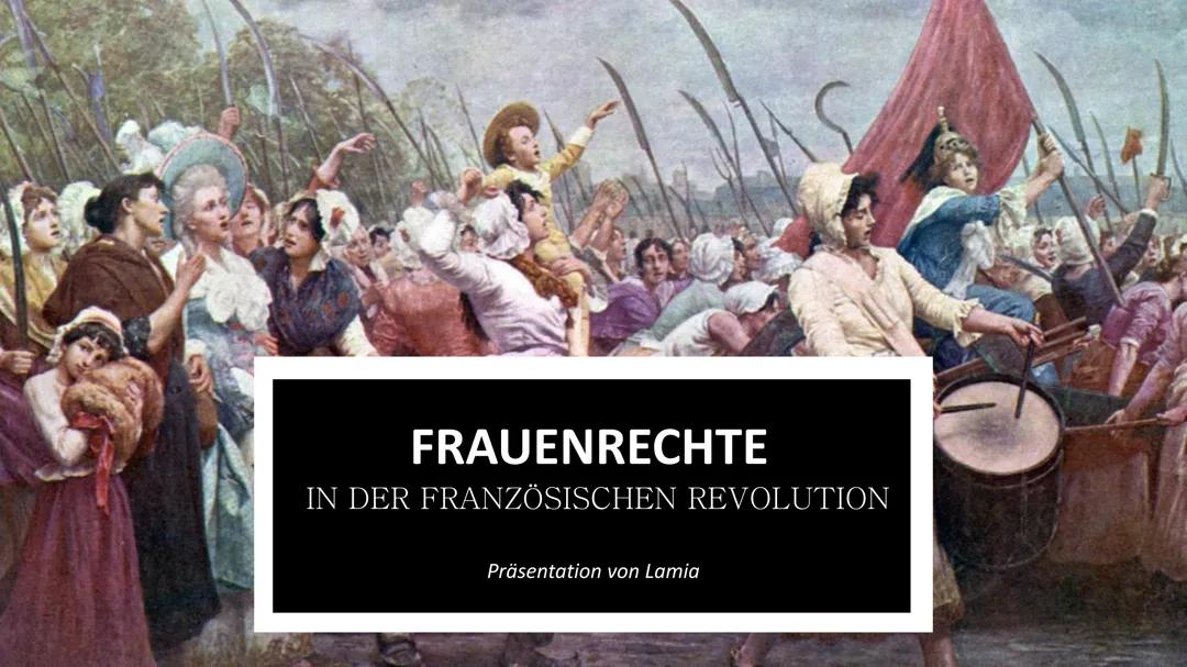 Frauenrechte in der französischen Revolution Präsentation