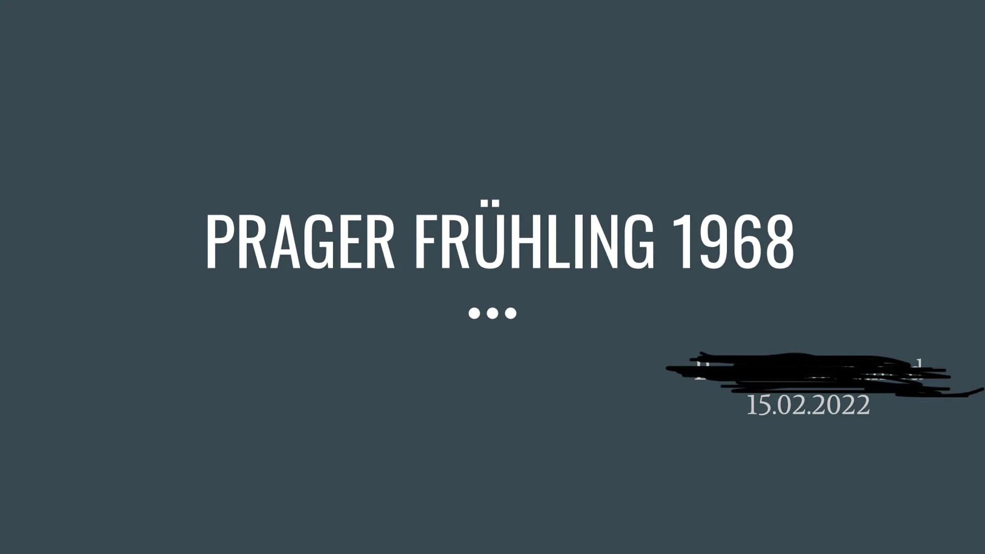 PRAGER FRÜHLING 1968
15.02.2022 In der Nacht vom 20. auf den 21.August
1968 rücken Truppen von fünf Warschauer
Pakt-Staaten in die Tschechos