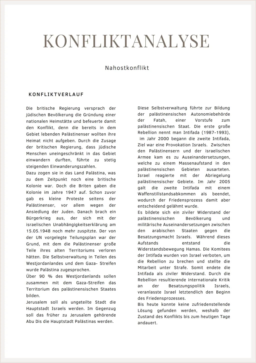 KONFLIKTANALYSE
Nahostkonflikt KONFLIKTANALYSE
KONFLIKTINHALT
Vornehmlich handelt es sich um einen
ungelösten Konflikt im Nahen Osten (auch 