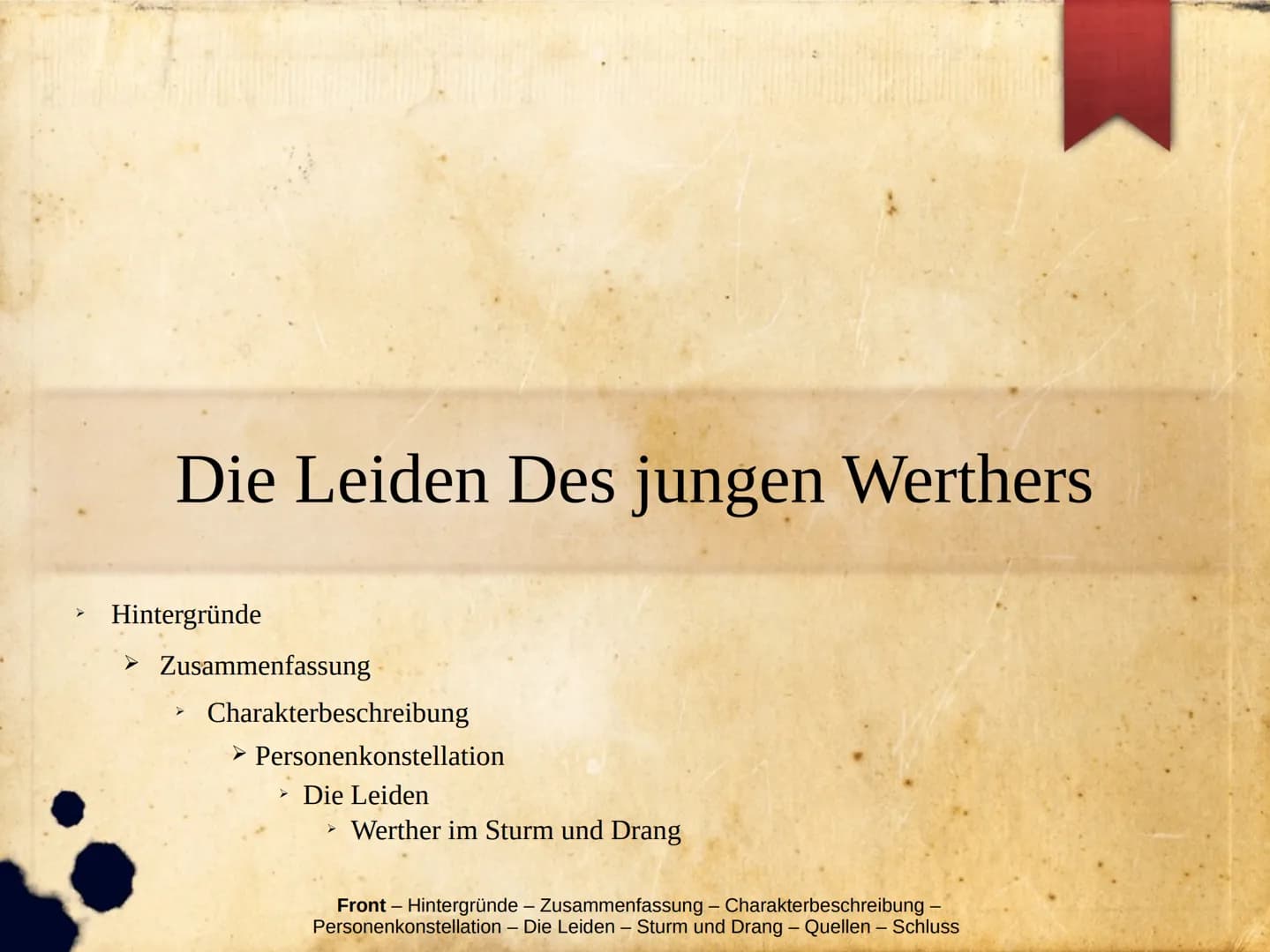 Die Leiden Des jungen Werthers
Hintergründe
Zusammenfassung
Charakterbeschreibung
▸ Personenkonstellation
> Die Leiden
Werther im Sturm und 