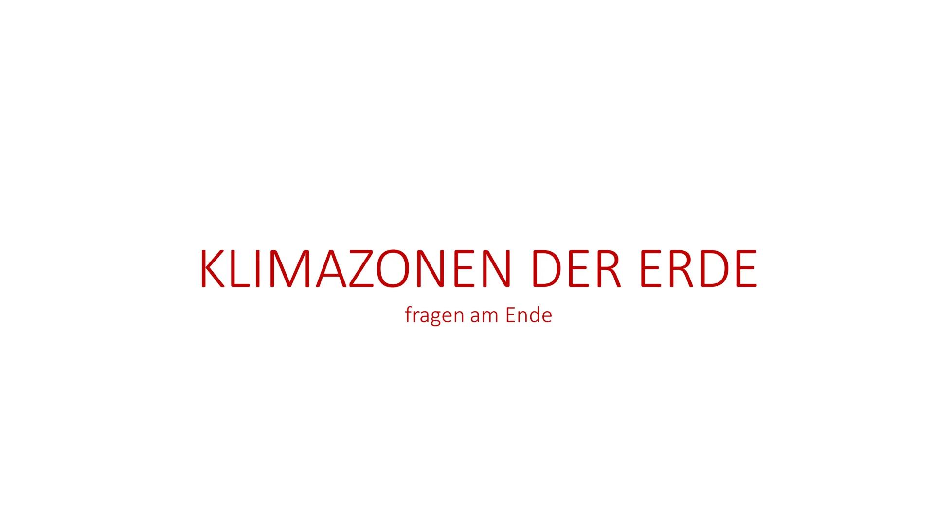 KLIMAZONEN DER ERDE
fragen am Ende DER POLARE ZONE
Südpol und Nordpol
• Tiere: Pinguin und Eisbär
●
Durchschnittliche Temperatur
-20 Bis -40