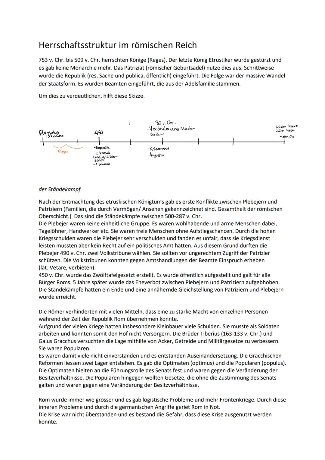 Herrschaftsstruktur im römischen Reich
753 v. Chr. bis 509 v. Chr. herrschten Könige (Reges). Der letzte König Etrustiker wurde gestürzt und