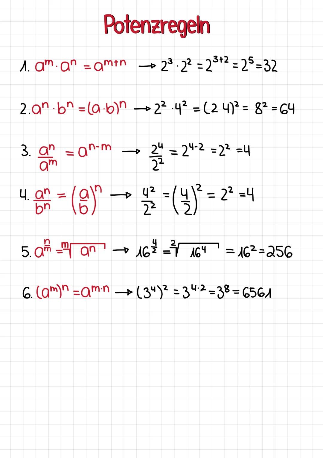 Potenzregeln
1. am.an = amtn → 2³.2² 23+2=25=32
2.an.bn = (a.b) → → 2².4² = (24)² = 8² = 64
= 24-2=2² =4
3. a
a
5 = 2
=
=
=an-m
(8) -
มม
→
y