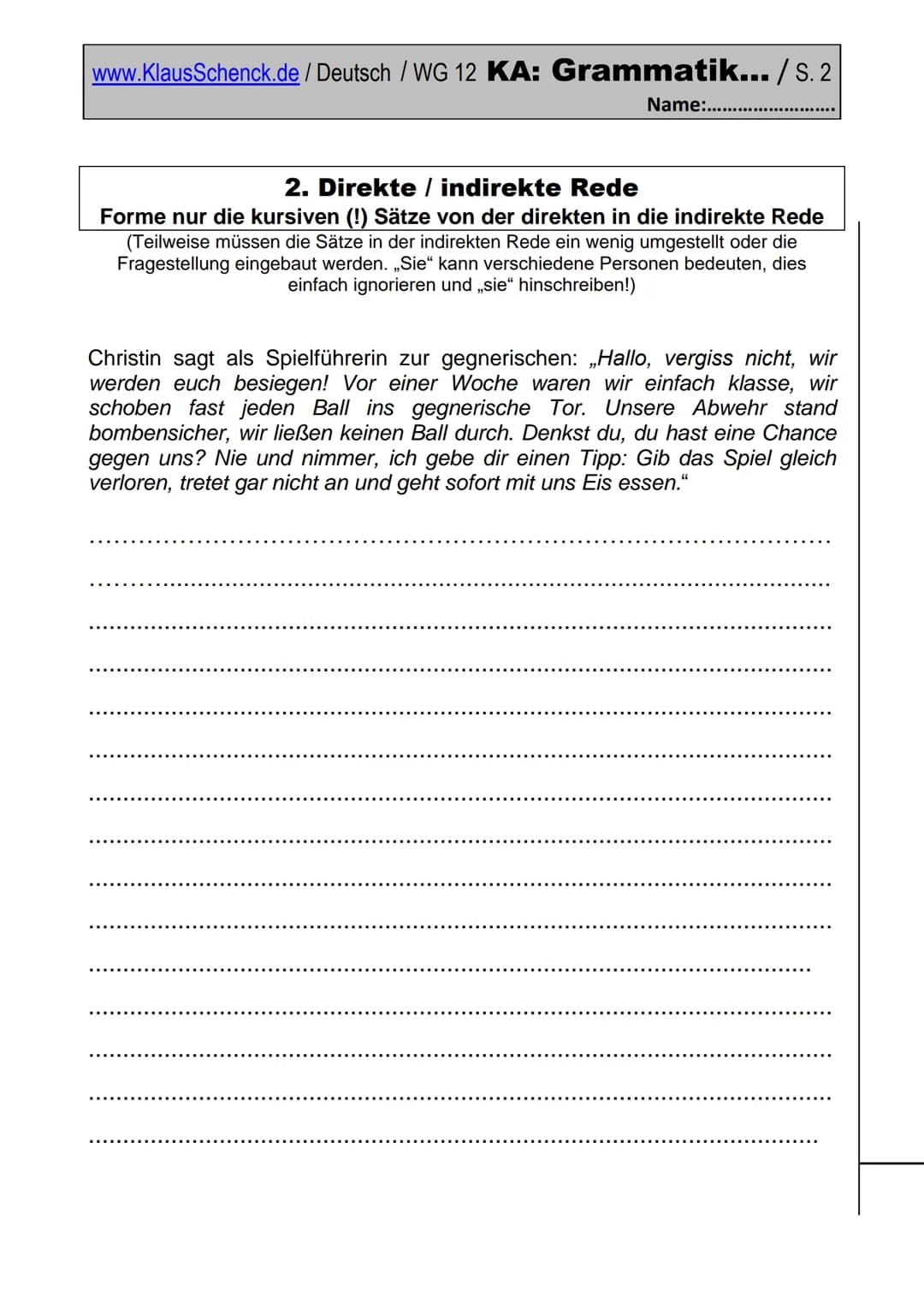 www.KlausSchenck.de / Deutsch / WG 13 KA: Grammatik / S. 1
(Deutsch/Grammatik/KAWortZeit-WG13-17)
Klasse: WG 13
Fehlerzahl:
Name:
Durchschni