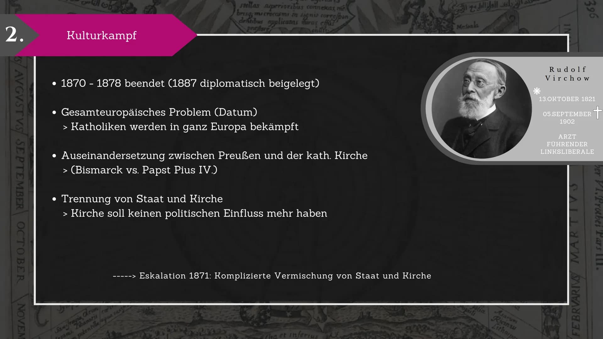 KULTURKAMPF
Kloster
Gesetz
Bismarck
DEUTSCHER REICHSKANZLER
TO
Jaternart
VS
Papst Pius IX
KATHOLISCHE KIRCHE 1.
2.
3.
Vorgeschichte
Kulturka