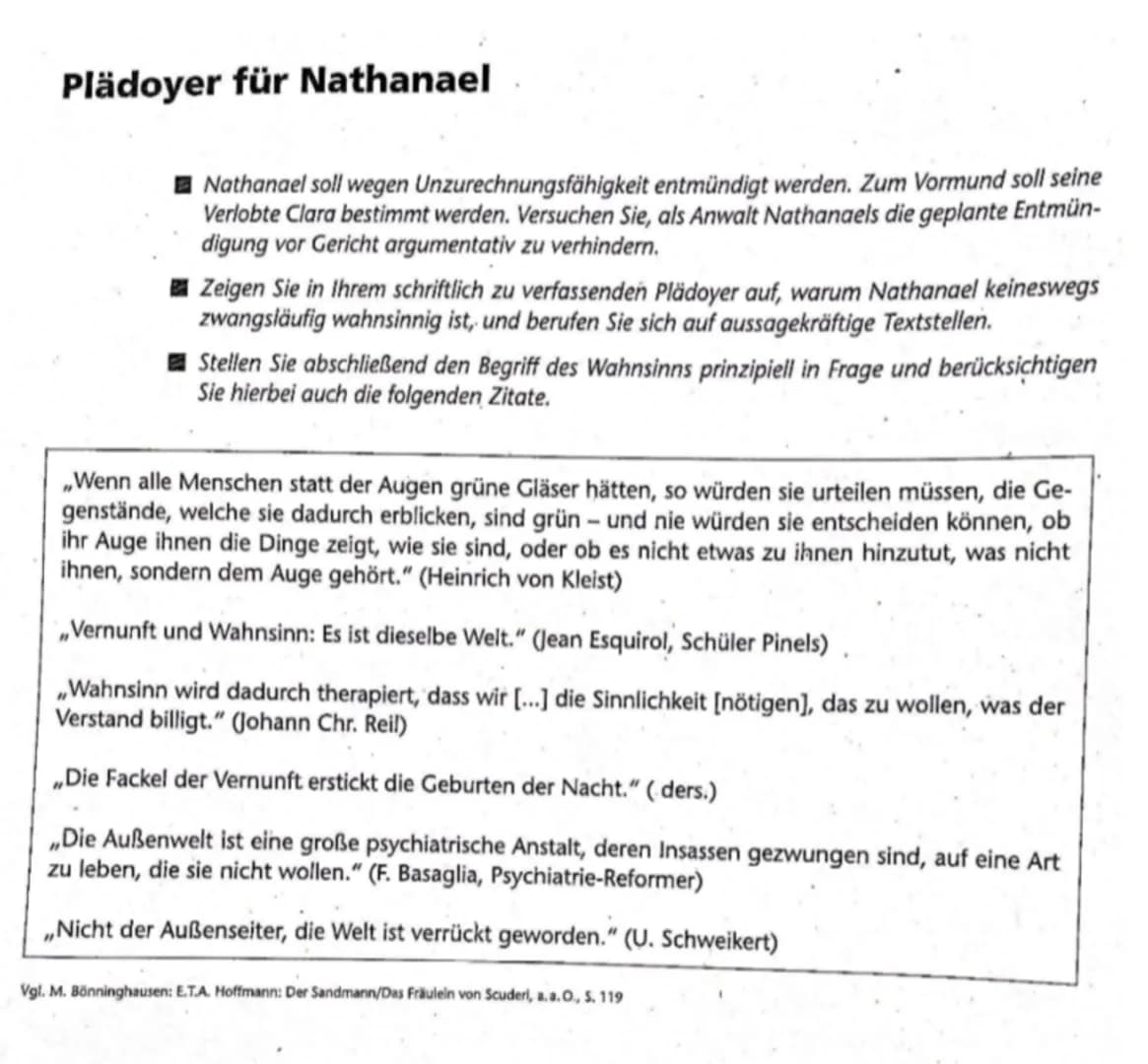 Plädoyer für Nathanael
Nathanael soll wegen Unzurechnungsfähigkeit entmündigt werden. Zum Vormund soll seine
Verlobte Clara bestimmt werden.