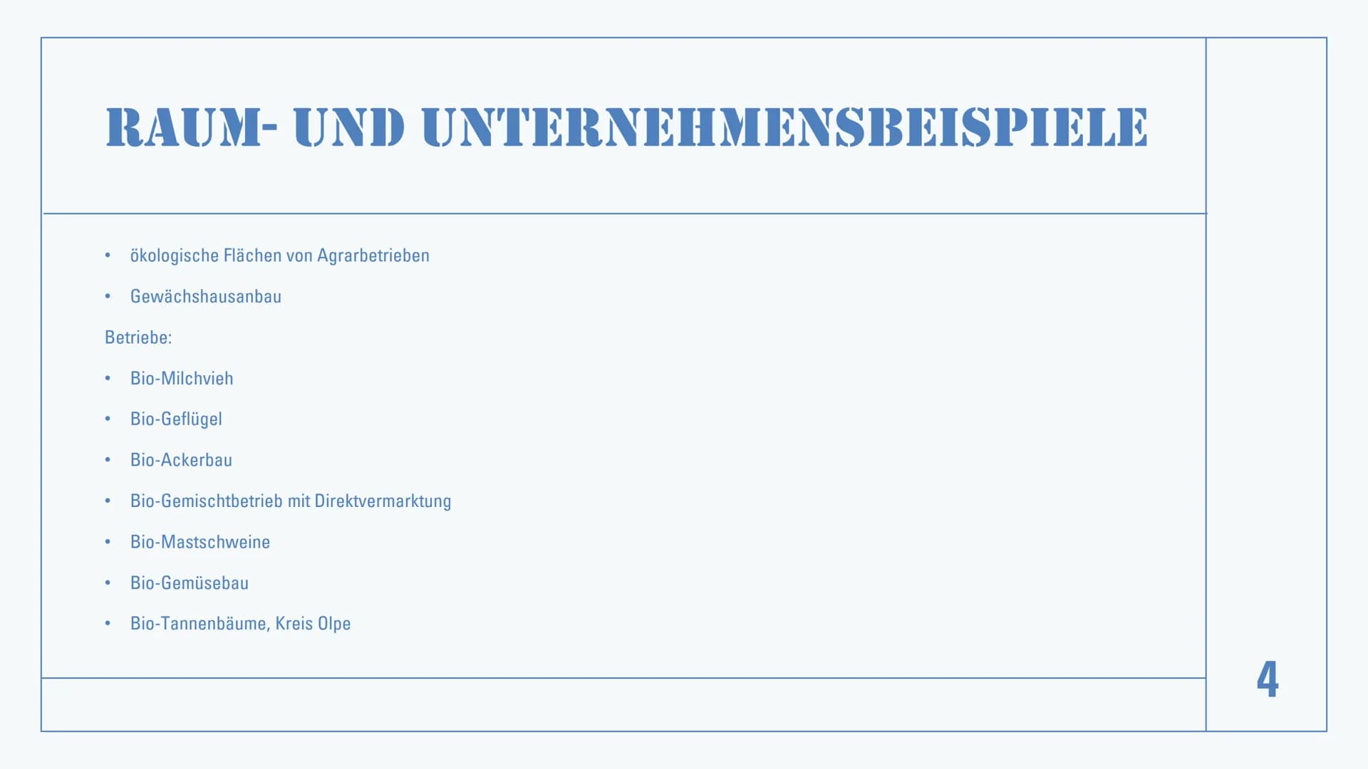 ÖKOLOGISCHE
LANDWIRTSCHAFT
1 INHALTSVERZEICHNIS
●
●
●
Definition
●
Raum- und Unternehmensbeispiele
Vor- und Nachteile
• Stellungnahmen
Quell