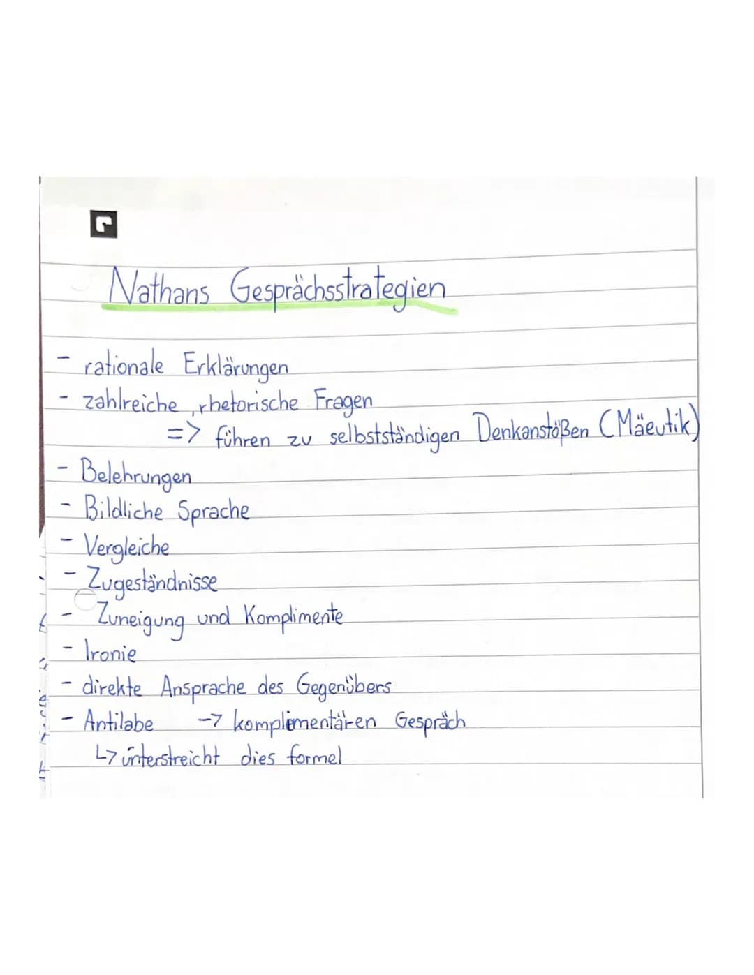 -
Nathans Gesprächsstrategien
rationale Erklärungen
zahlreiche rhetorische Fragen
=> führen zu
- Belehrungen
-
Bildliche Sprache
selbstständ