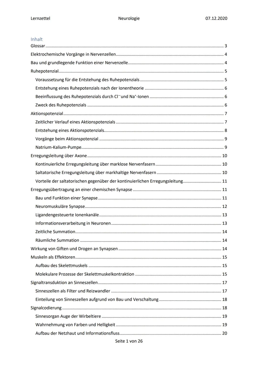 Lernzettel
Inhalt
Glossar
Elektrochemische Vorgänge in Nervenzellen..
Bau und grundlegende Funktion einer Nervenzelle...
Ruhepotenzial......
