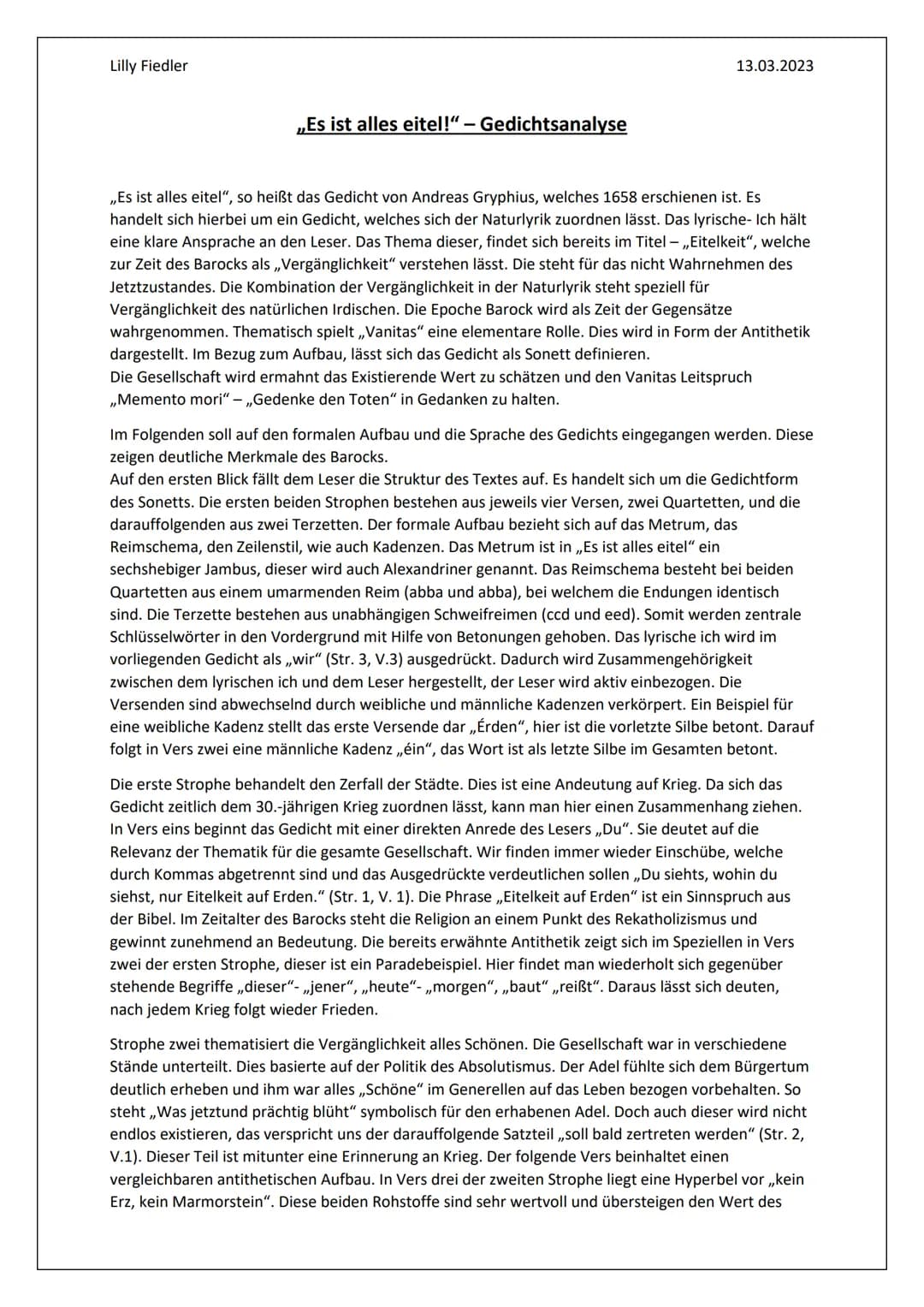 Lilly Fiedler
„Es ist alles eitel!" - Gedichtsanalyse
13.03.2023
,,Es ist alles eitel", so heißt das Gedicht von Andreas Gryphius, welches 1