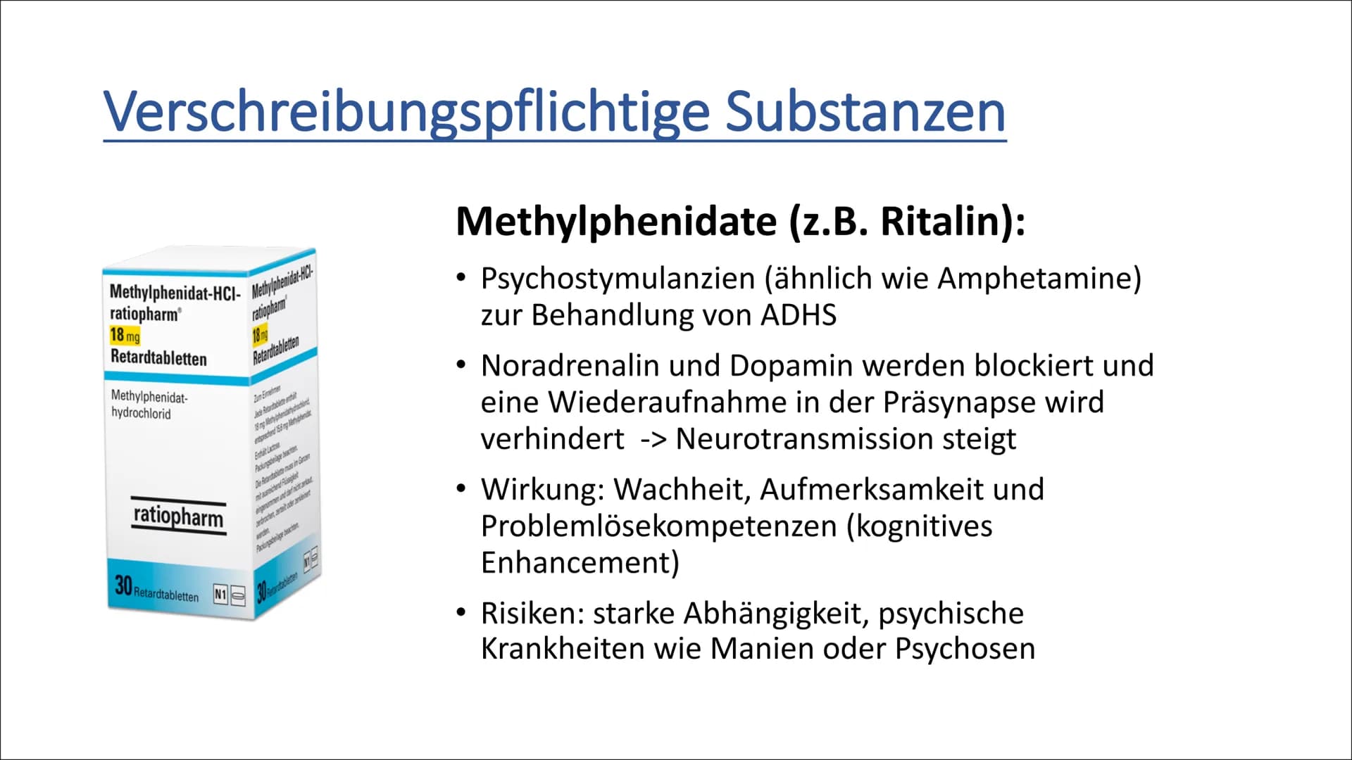 Neuro-Enhancement Inhalt
1. Definition: Neuro-Enhancement
2. Arten von Neuroenhancern
Nicht-verschreibungspflichtige Substanzen
▪ Verschreib
