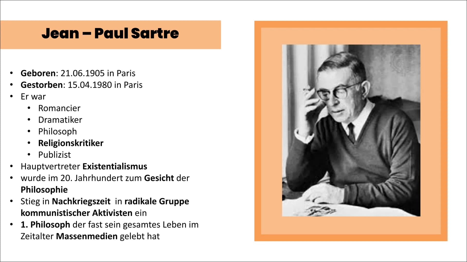 Jean-Paul
Sartre
Sea
E Inhalt
●
• Über Jean-Paul Sartre
Christlicher Existenzialismus
• Atheistischer Existenzialismus (Menschenbild
●
●
Sar