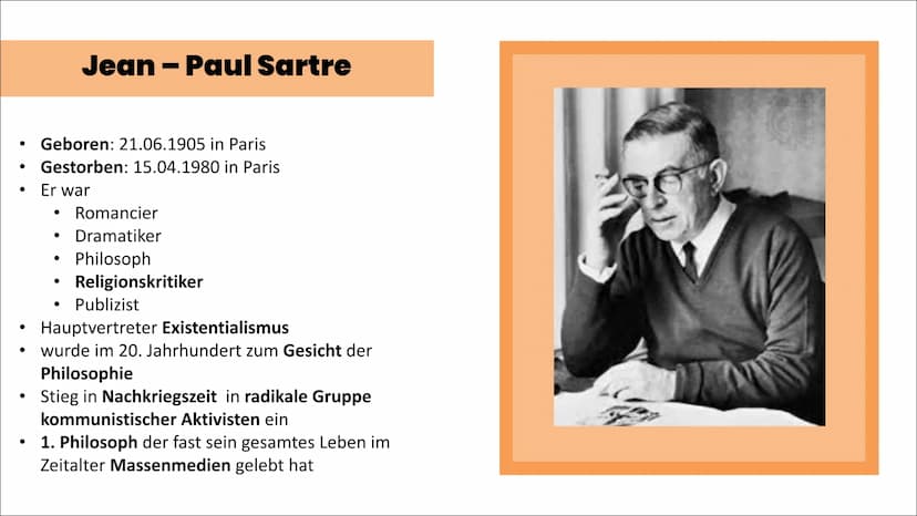 Jean-Paul
Sartre
Sea
E Inhalt
●
• Über Jean-Paul Sartre
Christlicher Existenzialismus
• Atheistischer Existenzialismus (Menschenbild
●
●
Sar