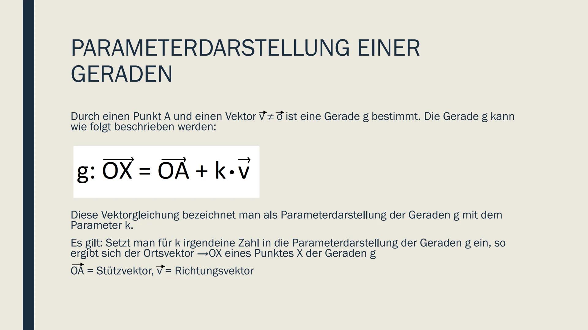 GERADEN IM RAUM INHALTSVERZEICHNIS
Definition
Parameterdarstellung einer Geraden
■ Punktprobe
Lagebeziehungen von Geraden DEFINITION
Geraden