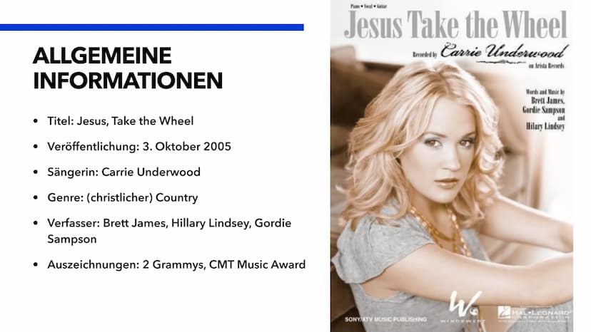 JESUS, TAKE THE WHEEL
AMERICAN MUSIC AWARD
CARRIE UNDERWOOD
dick GLIEDERUNG
●
Allgemeine Informationen
●
Lied anhören
● Text
Darstellung Jes