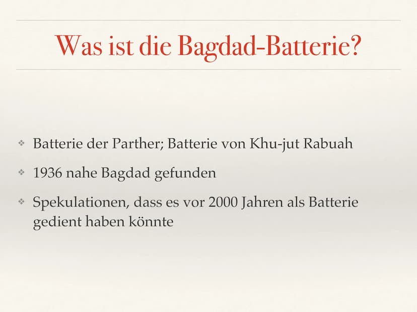 Bagdad-Batterie Inhaltsverzeichnis
* Was ist die Bagdad-Batterie?
* Wie ist die Bagdad-Batterie aufgebaut?
* Wo wurde die Bagdad-Batterie ge