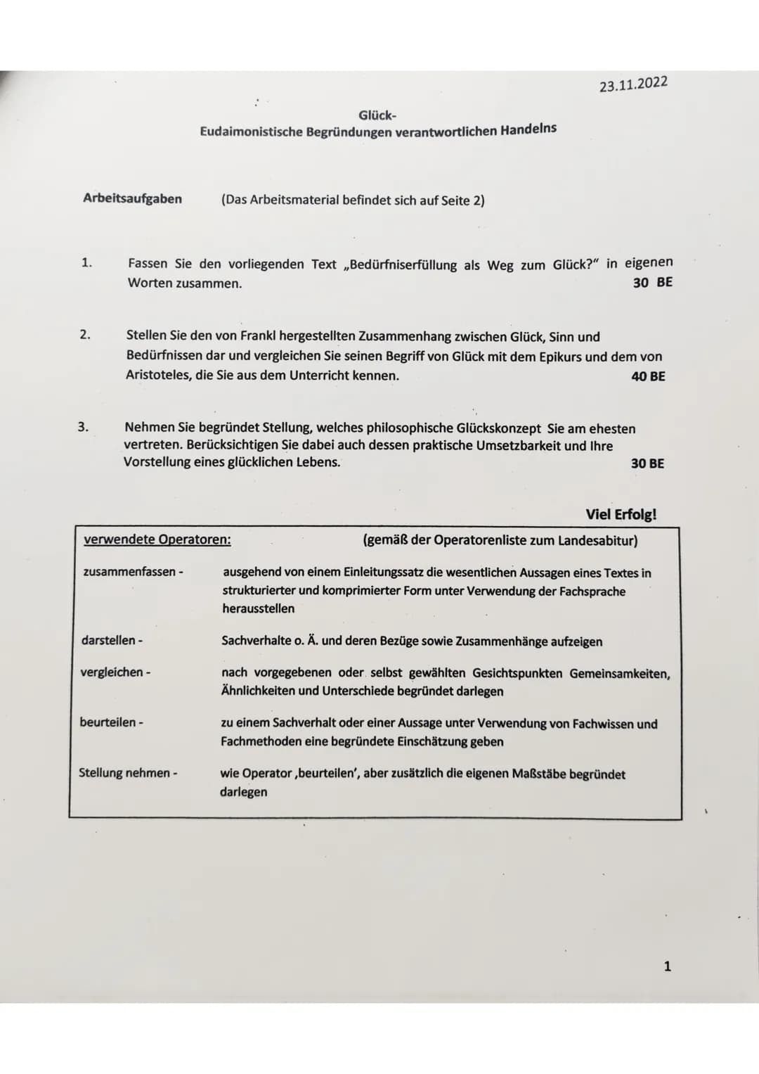 Arbeitsaufgaben
1.
2.
3.
Fassen Sie den vorliegenden Text ,Bedürfniserfüllung als Weg zum Glück?" in eigenen
Worten zusammen.
30 BE
zusammen