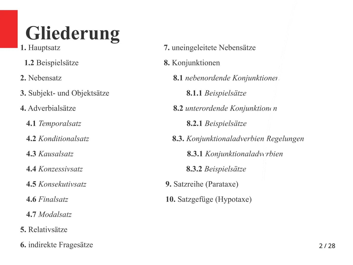 28.12.2020
Gliederung
1. Hauptsatz
2. Nebensatz
& Pamela J. Fiec
1. Hauptsatz
- kann allein stehen
Haupt- und Nebensätze
3. Subjekt- und Obj