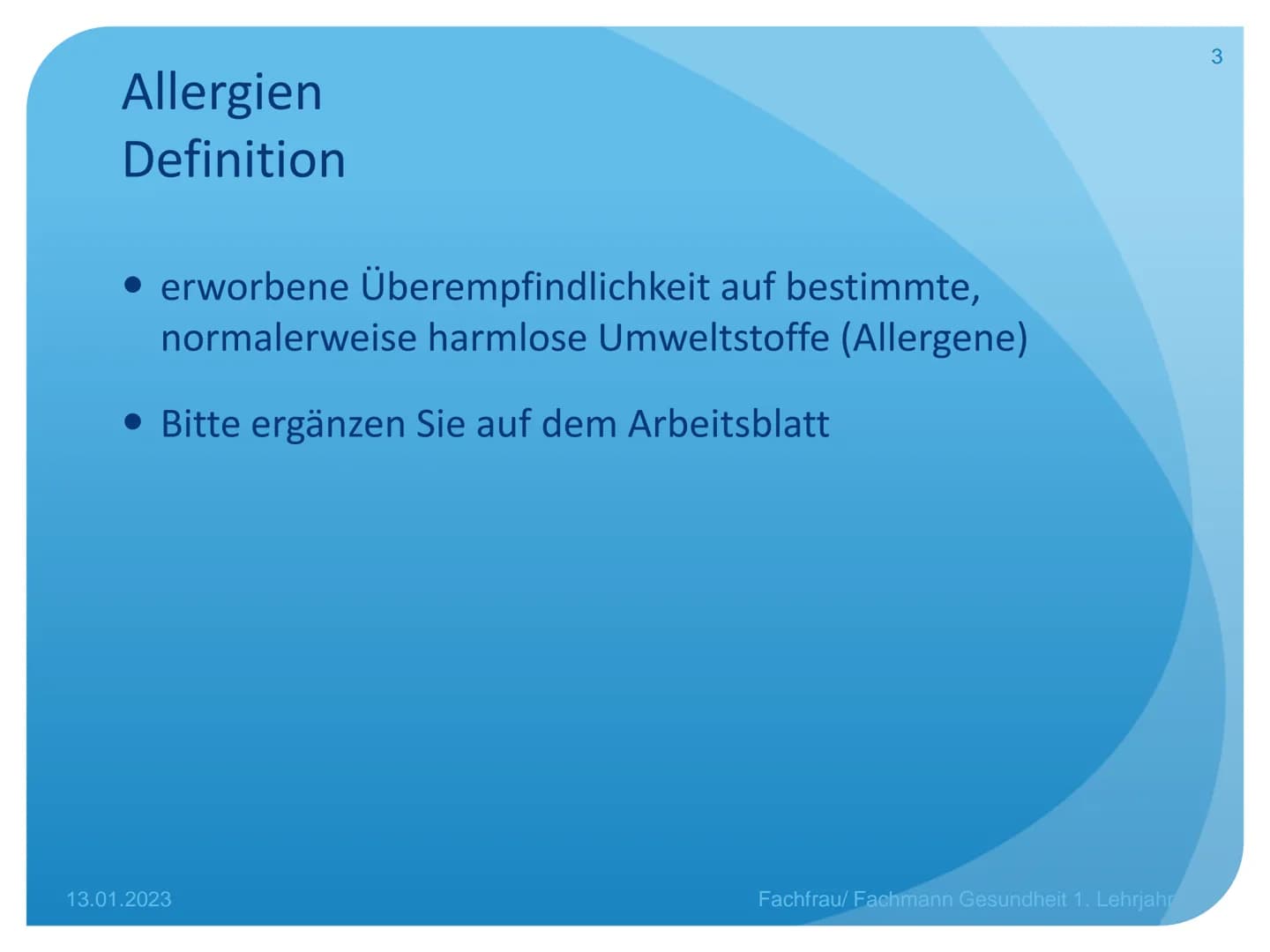Allergien, Psoriasis,
Pilzerkrankungen
Unterricht Fachfrau Gesundheit 1. Lehrjahr Allergien Allergien
Definition
• erworbene Überempfindlich