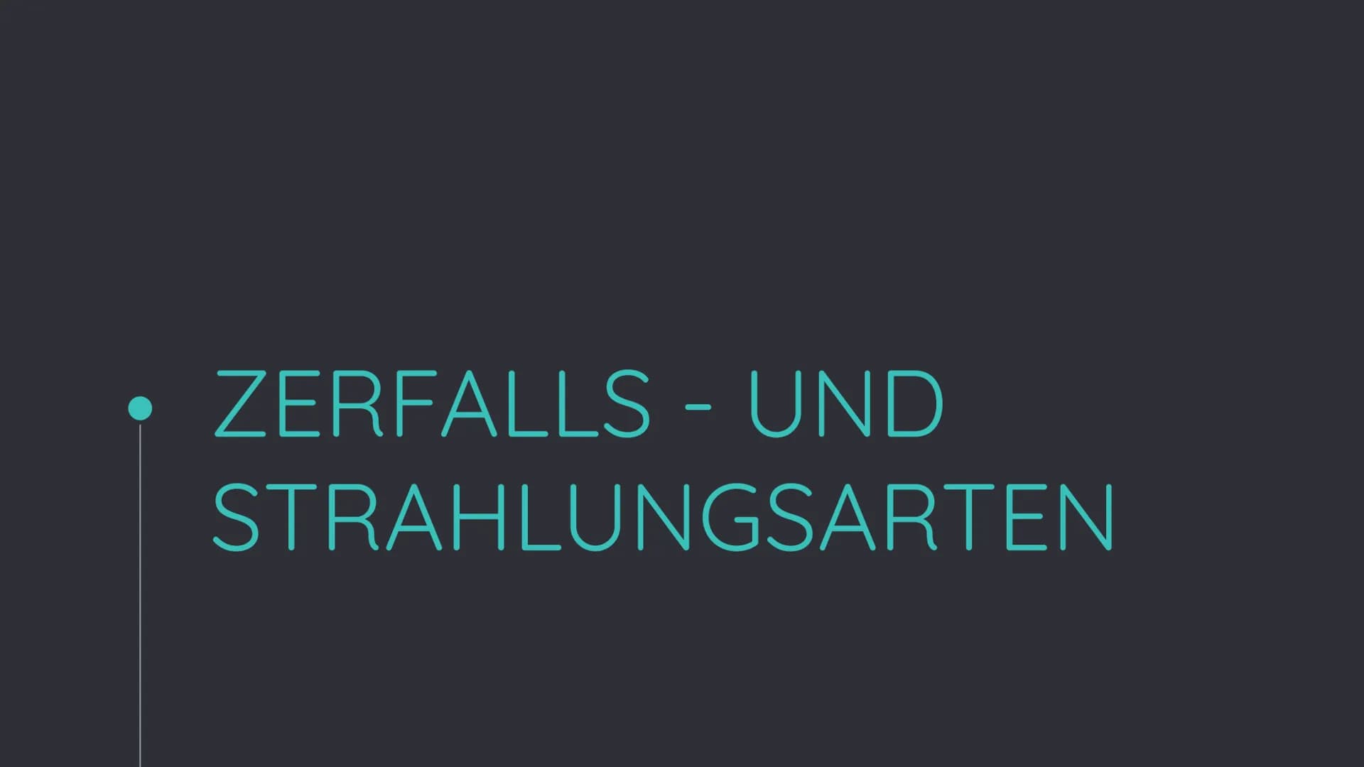 ZERFALLS - UND
STRAHLUNGSARTEN GLIEDERUNG
O
O
O
O
Basics/Vokabular
Alpha-Zerfall
Beta-Zerfall
Gammastrahlung
Halbwertszeit und spezifische A