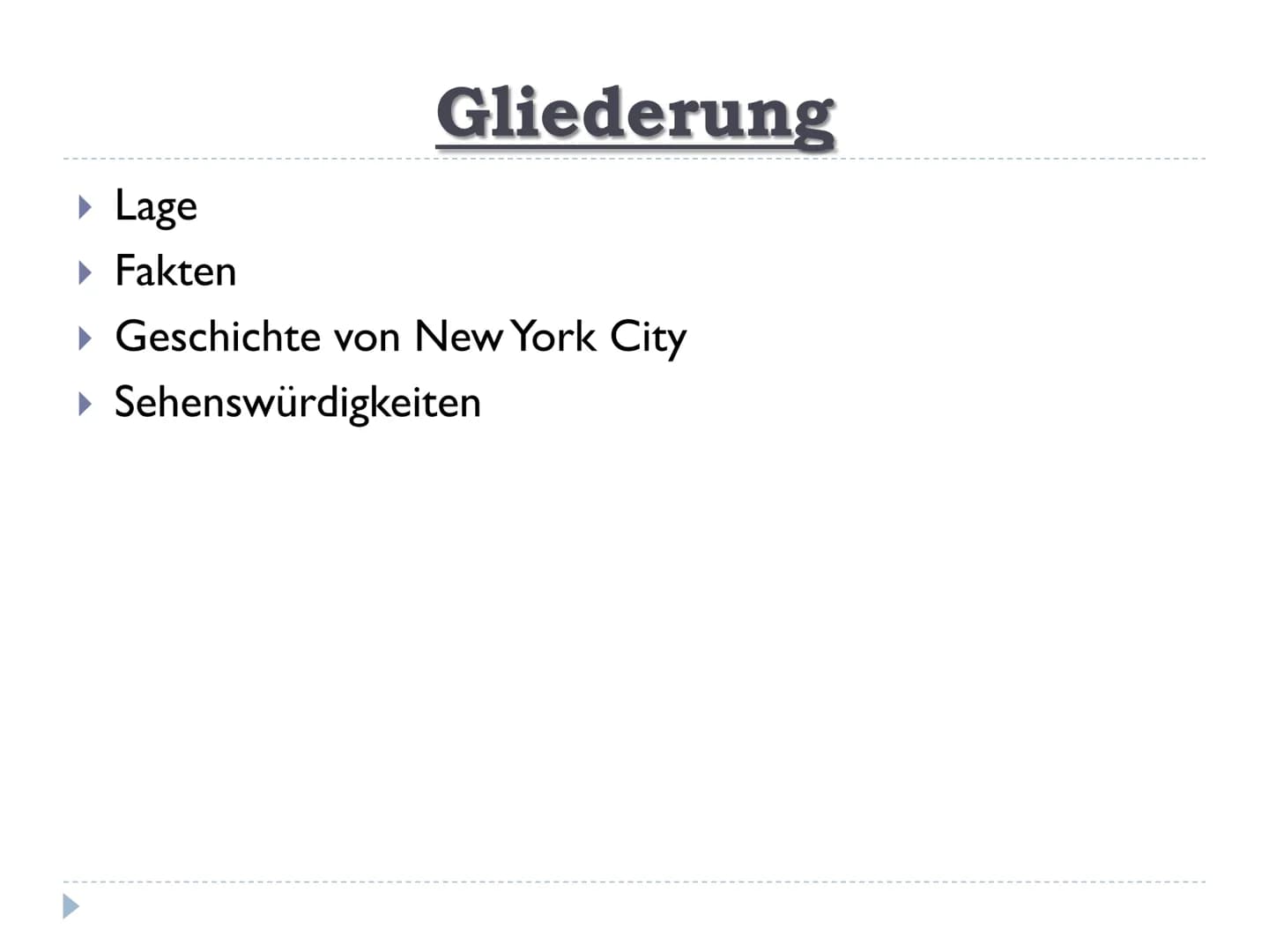 New York
„größte Stadt der USA" Gliederung
Lage
► Fakten
‣ Geschichte von New York City
▶ Sehenswürdigkeiten Lage
▸ 41°nördliche Breite / 74