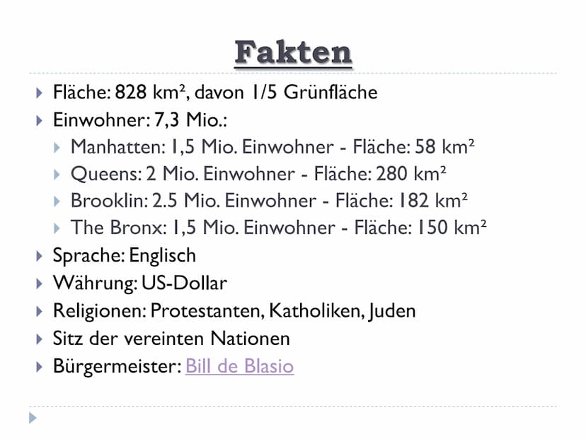 New York
„größte Stadt der USA" Gliederung
Lage
► Fakten
‣ Geschichte von New York City
▶ Sehenswürdigkeiten Lage
▸ 41°nördliche Breite / 74