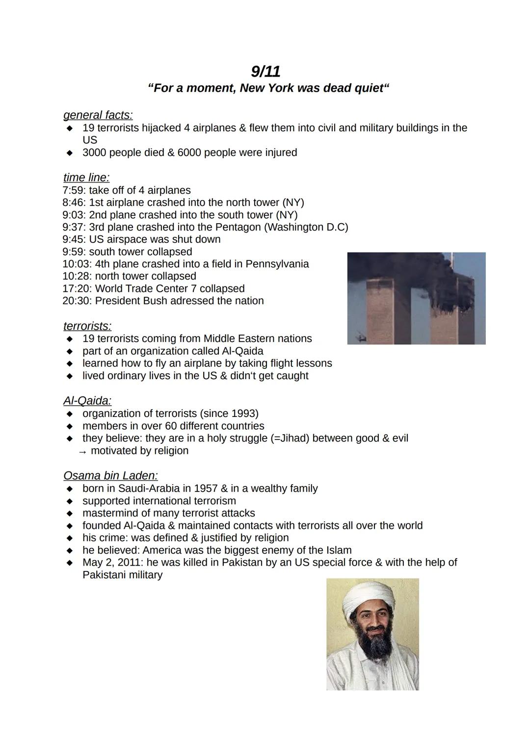9/11
"For a moment, New York was dead quiet"
general facts:
19 terrorists hijacked 4 airplanes & flew them into civil and military buildings