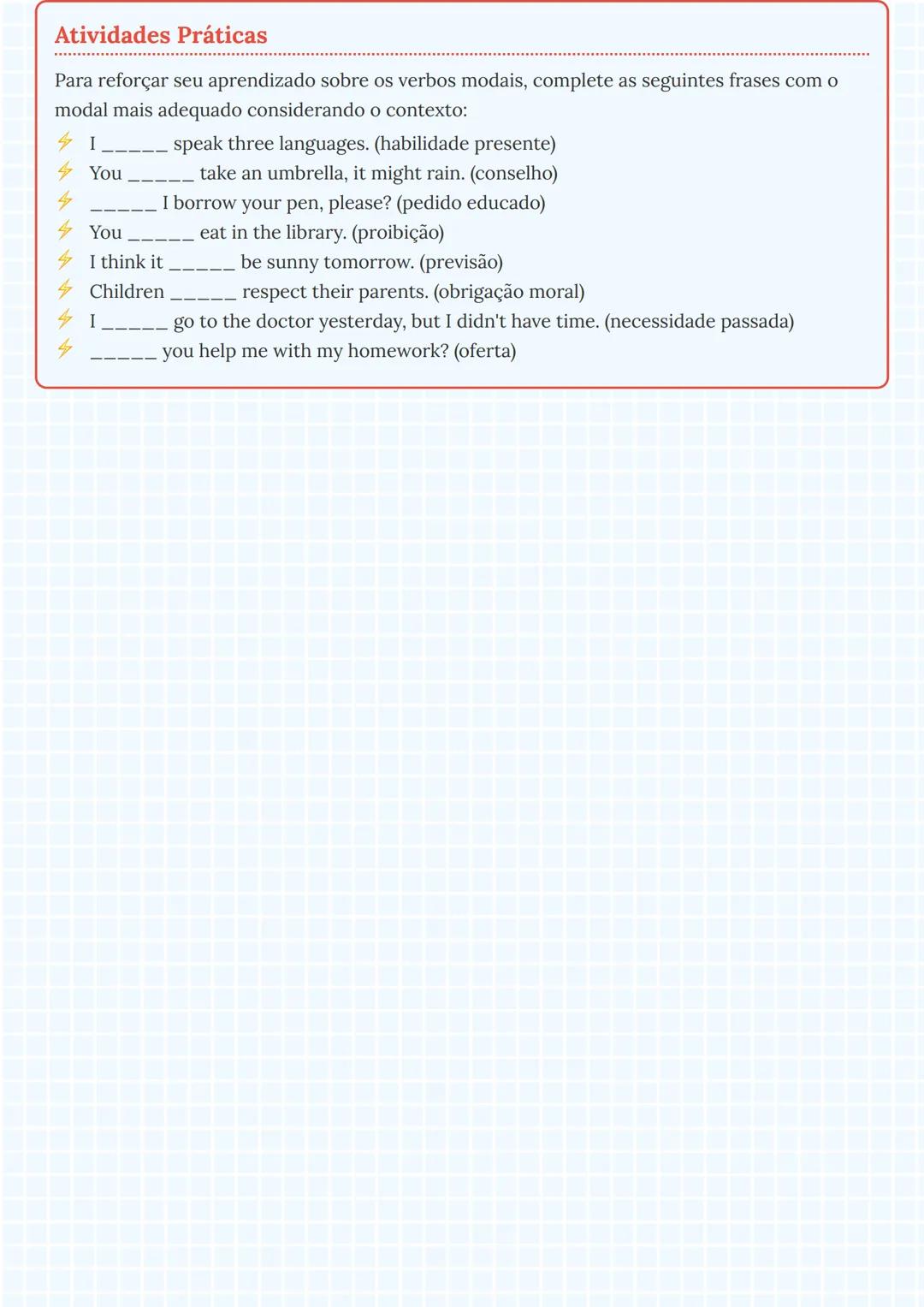 # Verbos Modais em Inglês

## Introdução aos Verbos Modais

Os verbos modais são verbos auxiliares que modificam o significado do verbo prin