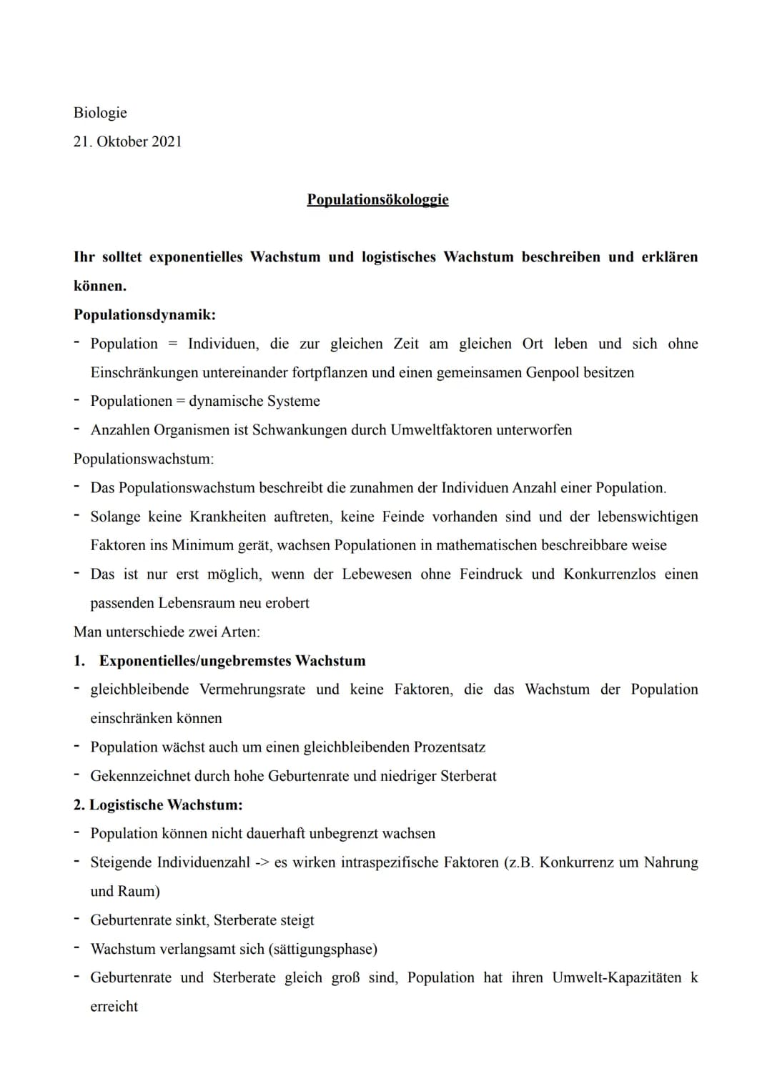 Biologie
21. Oktober 2021
Ihr solltet exponentielles Wachstum und logistisches Wachstum beschreiben und erklären
können.
Populationsökologgi