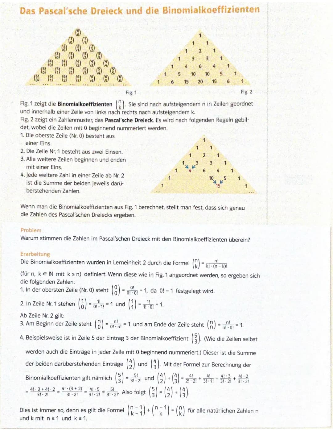 Das Pascal'sche Dreieck und die Binomialkoeffizienten
6)
(9) (9) (§)
einer Eins.
2. Die Zeile Nr. 1 besteht aus zwei Einsen.
3. Alle weitere