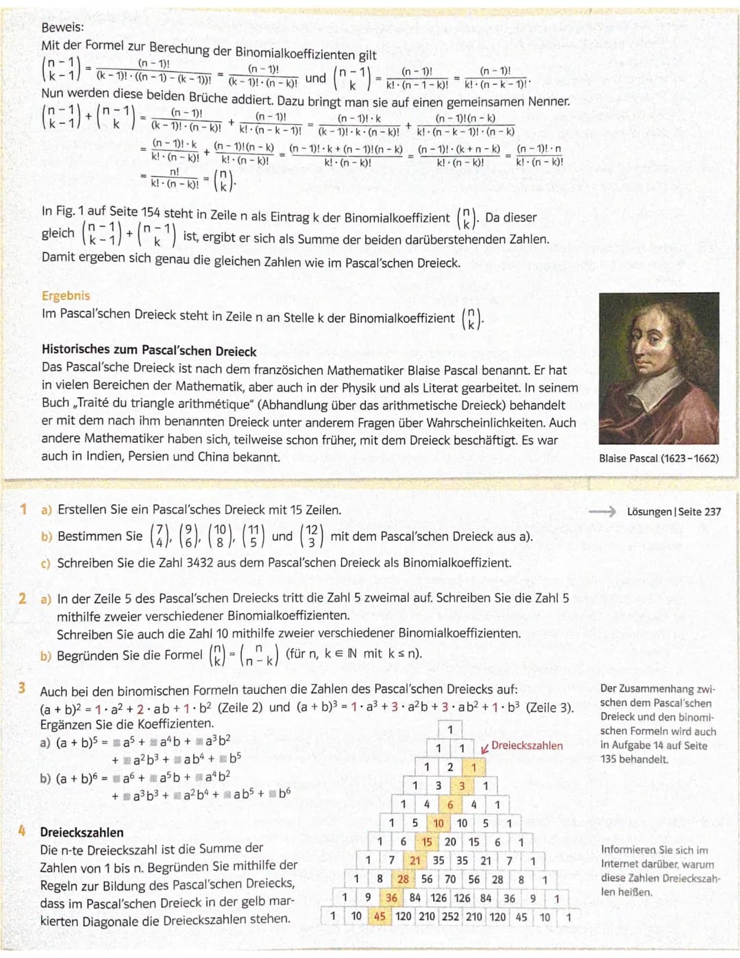 Das Pascal'sche Dreieck und die Binomialkoeffizienten
6)
(9) (9) (§)
einer Eins.
2. Die Zeile Nr. 1 besteht aus zwei Einsen.
3. Alle weitere