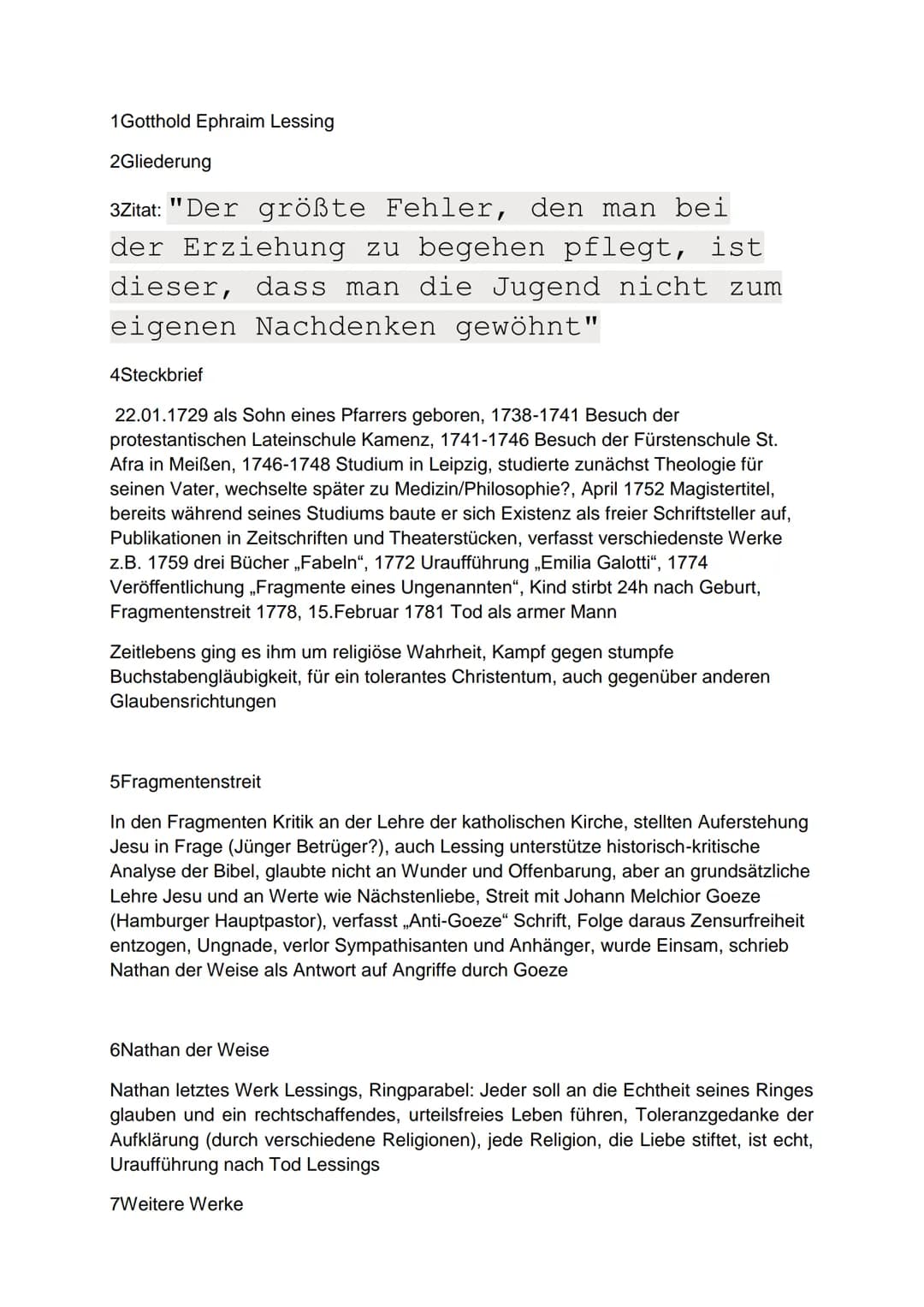 Gotthold Ephraim Lessing (1729-1781)
"Der größte Fehler, den man bei der Erziehung zu
begehen pflegt, ist dieser, dass man die Jugend nicht
