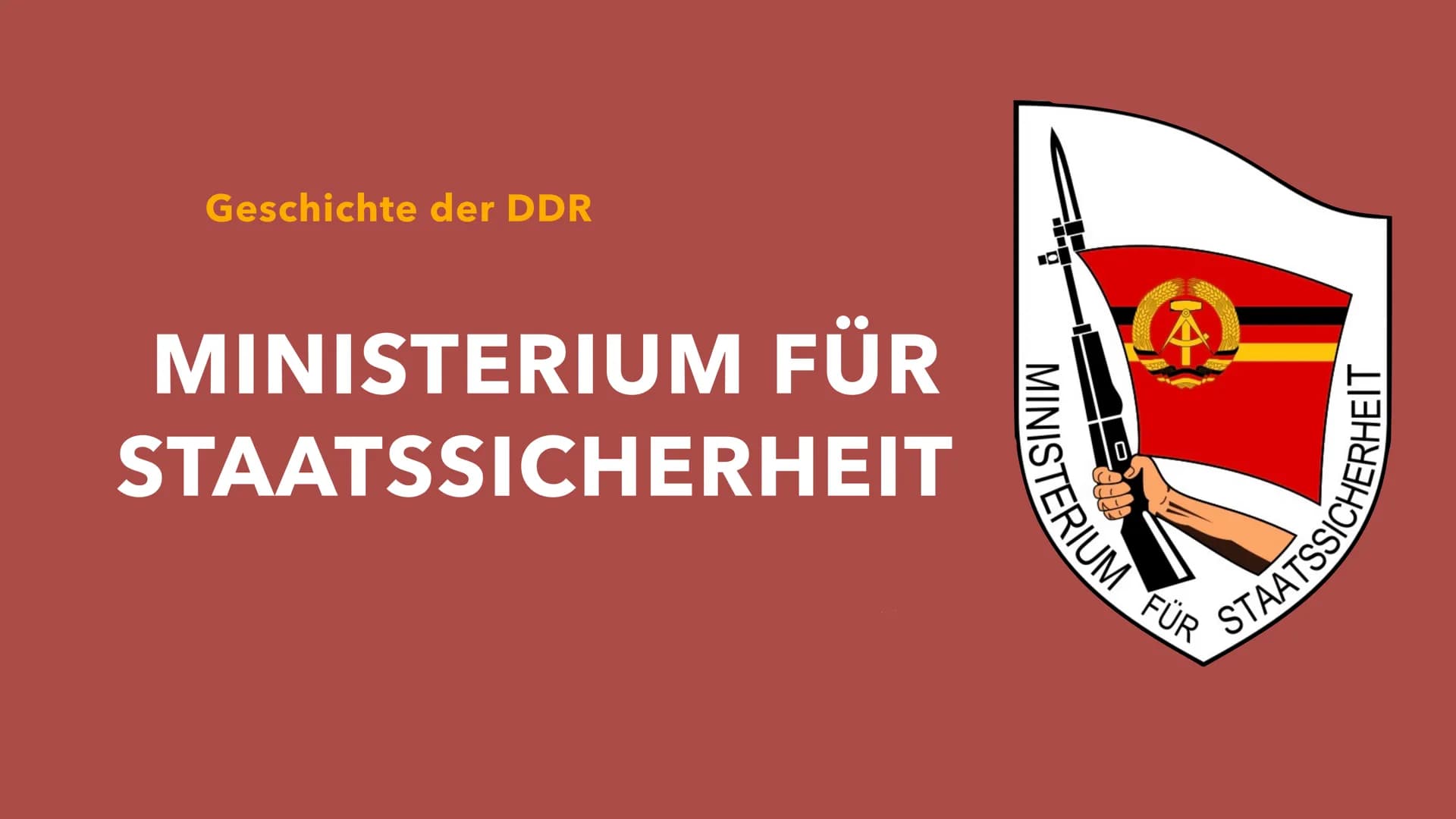 Geschichte der DDR
MINISTERIUM FÜR
STAATSSICHERHEIT
MINISTERIUM
A
ERIUM FÜR
STAATSSICHERHEIT INHALT
MINISTERIUM
0
A
ERIUM FÜR
STAATSSICH
• D