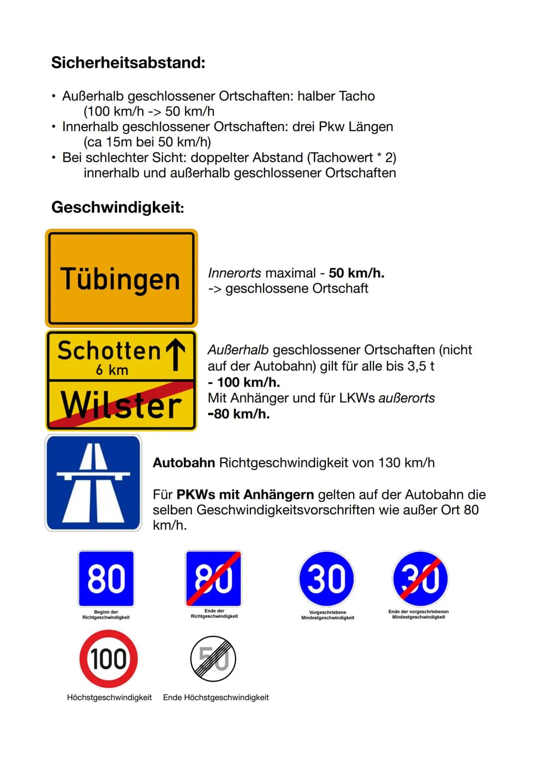 Sicherheitsabstand:
Außerhalb geschlossener Ortschaften: halber Tacho
(100 km/h -> 50 km/h
●
Innerhalb geschlossener Ortschaften: drei Pkw L