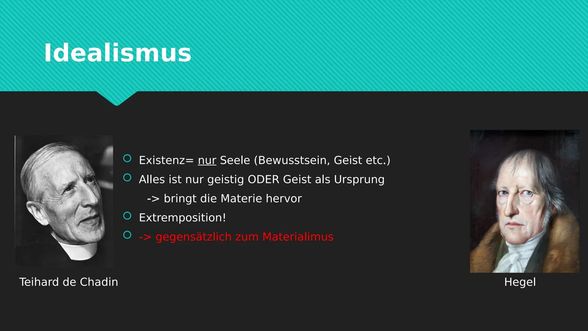 Begriffe der Leib-Seele-
Problematik Inhaltsverzeichnis
1. Idealismus
2. Dualismus
3. Materialismus
4. Reduktionismus
5. Physikalismus
6. Su
