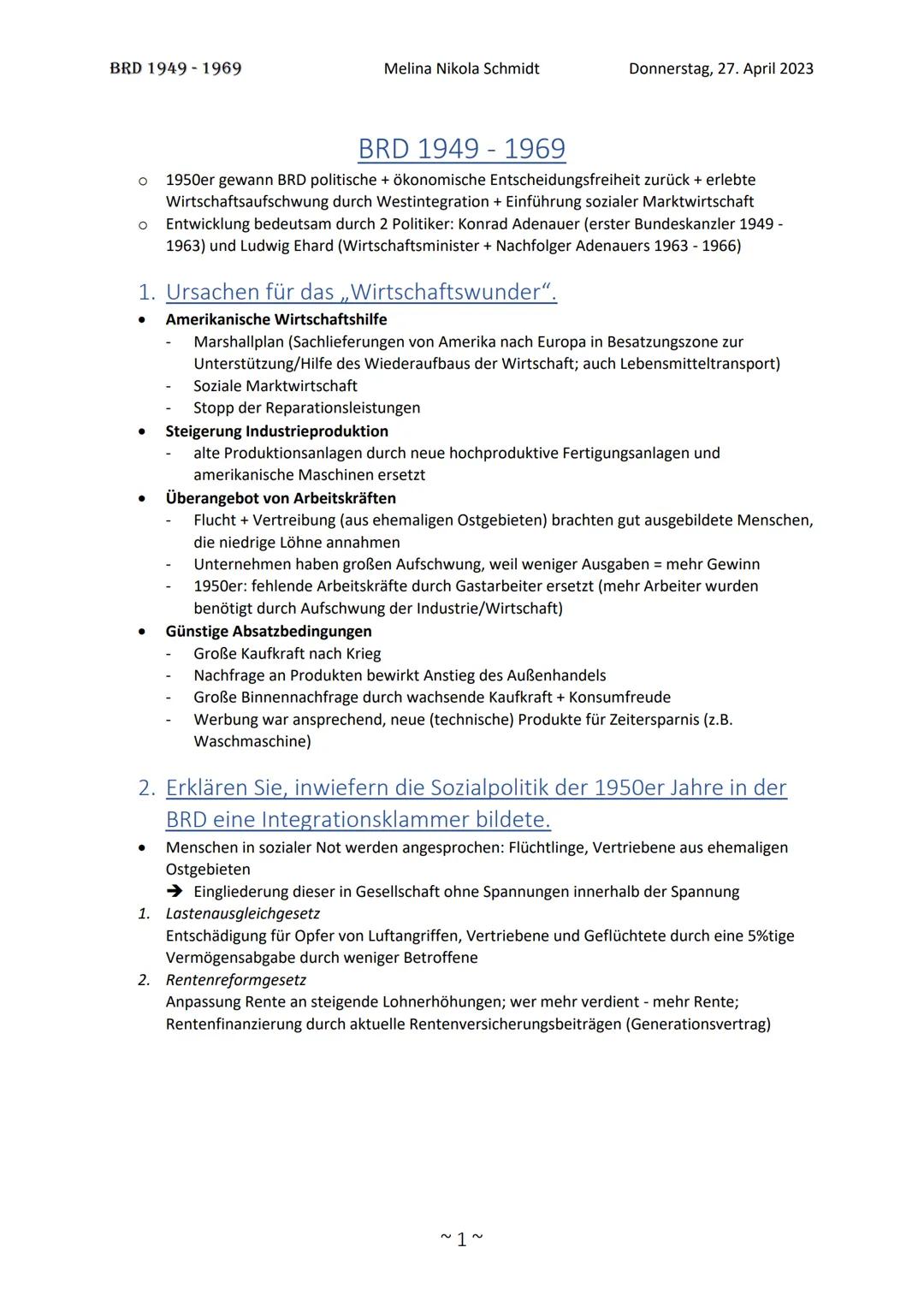 BRD 1949-1969
O
BRD 1949-1969
1950er gewann BRD politische + ökonomische Entscheidungsfreiheit zurück + erlebte
Wirtschaftsaufschwung durch 