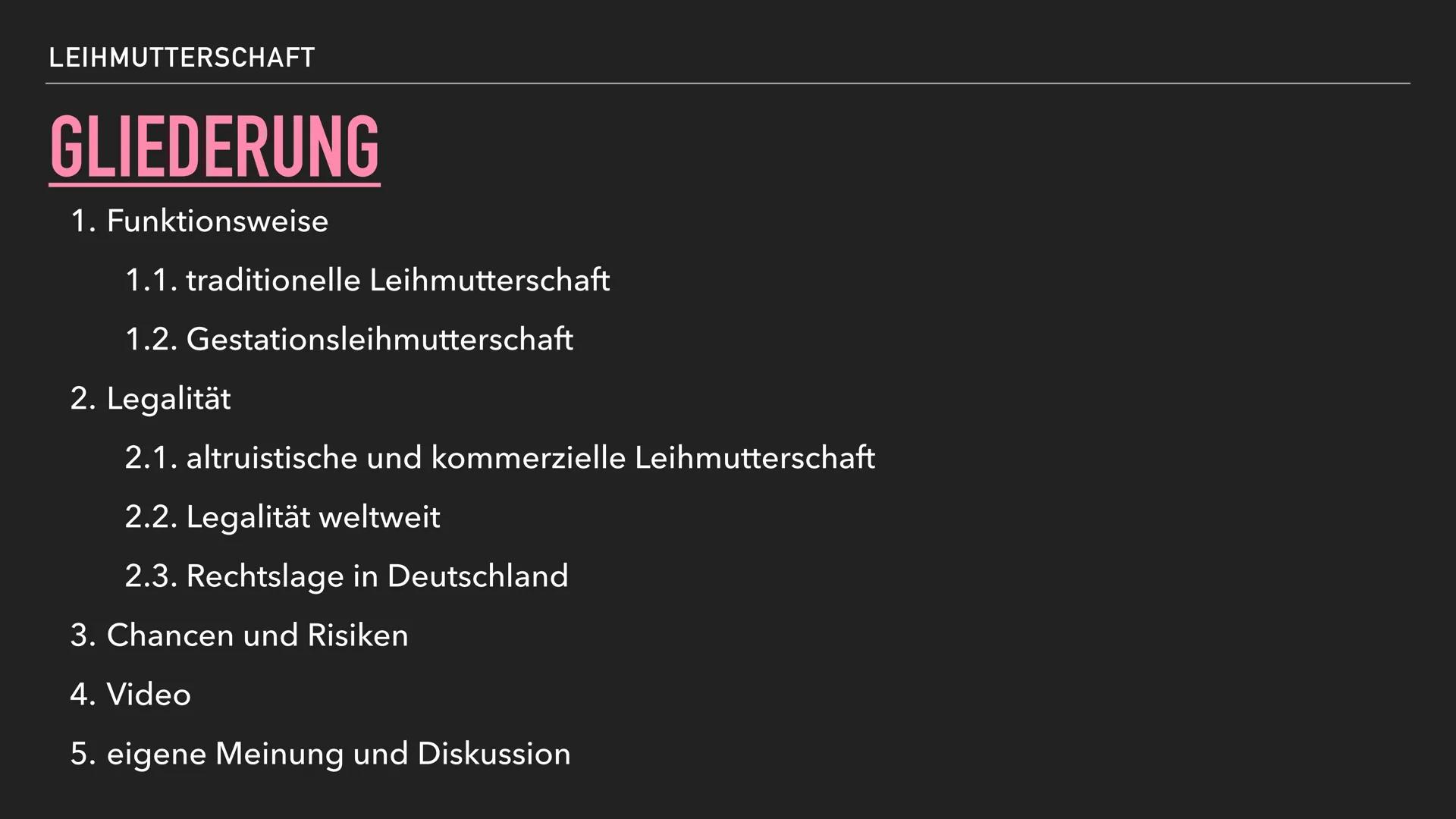 # LEIHMUTTERSCHAFT

Definition

"Das Austragen eines Kindes durch eine Frau, die sich vor Beginn ihrer Schwangerschaft
dazu verpflichtet hat