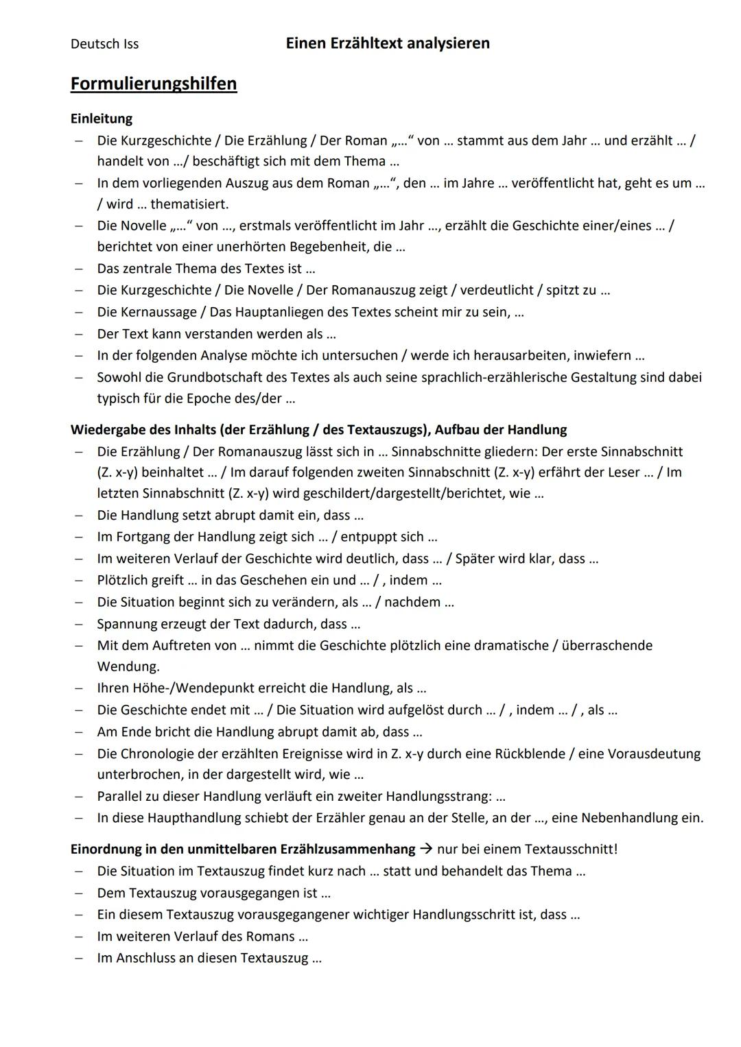 Deutsch Iss
Formulierungshilfen
Einen Erzähltext analysieren
Einleitung
Die Kurzgeschichte / Die Erzählung / Der Roman von ... stammt aus de