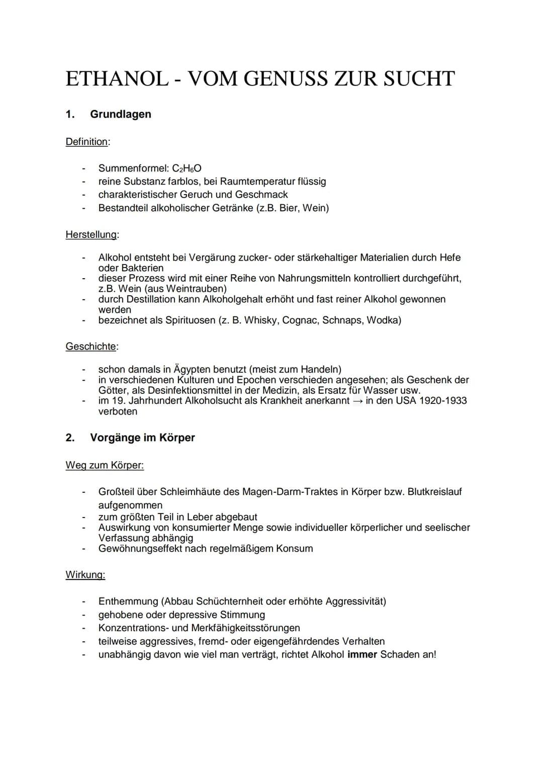 ETHANOL - VOM GENUSS ZUR SUCHT
1. Grundlagen
Definition:
Summenformel: C₂H6O
reine Substanz farblos, bei Raumtemperatur flüssig
charakterist